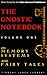 The Gnostic Notebook: Volume One: On Memory Systems and Fairy Tales