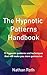 The Hypnotic Patterns Handbook by Nathan Roth