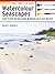 Take Three Colours: Watercolour Seascapes: Start to paint with 3 colours, 3 brushes and 9 easy projects