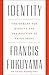 Identity: The Demand for Dignity and the Politics of Resentment