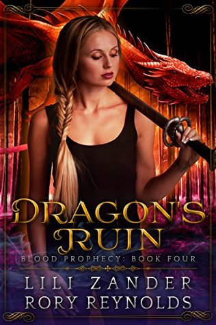Dragon's Ruin (Blood Prophecy, #4)
