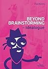 Beyond Brainstorm...