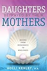 Book cover for Daughters Betrayed by Their Mothers: Moving from Brokenness to Wholeness