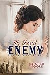 My Dearest Enemy by Jennifer  Moore