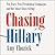 Chasing Hillary: Ten Years, Two Presidential Campaigns, and One Intact Glass Ceiling