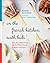 In the French Kitchen with Kids by Mardi Michels