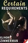Certain Requirements by Elinor Zimmerman Certain Requirements by Elinor Zimmerman