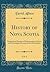 History of Nova Scotia, Vol. 3: Biographical Sketches of Representitive Citizens and Genealogical Records of the Old Families (Classic Reprint)