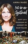 30 år av tystnad by Anna Hage