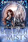 Beneath the Mists by Bonnie L. Price Beneath the Mists by Bonnie L. Price