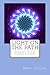 Light On The Path: A treatise written for the personal use of those who are ignorant of the eastern wisdom, and who desire to enter within its influence.