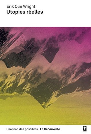 Utopies réelles (L'horizon des possibles) (French Edition)