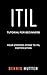 ITIL by Dennis Hutten ITIL by Dennis Hutten