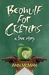 Book cover for Beowulf for Cretins: A Love Story