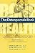 The Osteoporosis Book: Bone...