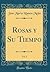 Rosas y Su Tiempo, Vol. 2 (Classic Reprint) (Spanish Edition)