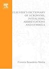 Elsevier's Dictionary of Acronyms, Initialisms, Abbreviations and Symbols Elsevier's Dictionary of Acronyms, Initialisms, Abbreviations and Symbols