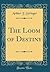 The Loom of Destiny (Classic Reprint)