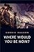 Where Would You Be Now? (Th...