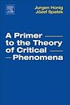 A Primer to the Theory of Critical Phenomena by Jurgen M Honig