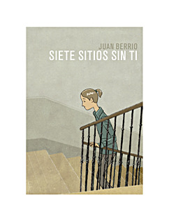 Portada de Siete sitios sin ti, de Juan Berrio