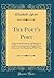 The Poet's Poet: Essays on the Character and Mission of the Poet as Interpreted in English Verse of the Last One Hundred and Fifty Years (Classic Reprint)