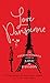 Love Parisienne: The French Woman’s Guide to Love and Passion
