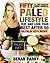 Fifty, Fit and Fabulous Book Bundle: Feel and Look Your Best After 50 / 250 Paleo Keto Recipes