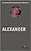 Alexander. Der Eroberer