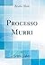 Processo Murri (Classic Rep...