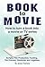 How to turn a book into TV series or a movie. Make a movie fr... by James Overtone