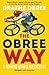 The Obree Way: A Training Manual for Cyclists - ‘A MUST-READ’ CYCLING WEEKLY