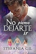 No pienso dejarte ir