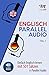 Englisch Parallel Audio - E...