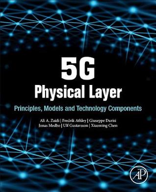 5G Physical Layer: Principles, Models and Technology Components (Paperback)