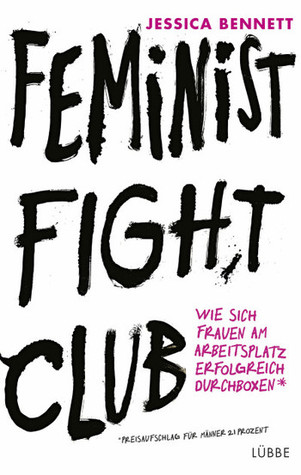 Feminist Fight Club: Wie sich Frauen am Arbeitsplatz erfolgreich durchboxen
