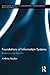 The Foundations of Information Systems: Research and Practice (Routledge Studies in Innovation, Organizations and Technology)