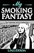 My Smoking Fantasy: The Smo...