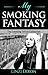 My Smoking Fantasy by Linzi Dixon