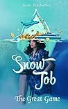 Snow Job by Jenni Ferchenko Snow Job by Jenni Ferchenko
