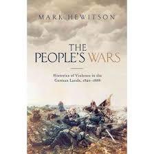 The People's War: Histories of Violence in the German Lands, 1820-1888
