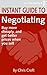Negotiation: Buy more cheaply, and get better prices when you sell (Instant Guides)