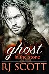 Ghost In The Stone by R.J. Scott