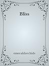 Bliss by emeraldorchids Bliss by emeraldorchids