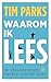 Waarom ik lees: De veranderende wereld van het boek