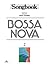 Songbook Bossa Nova - vol. 2 by Almir Chediak