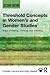 Threshold Concepts in Women’s and Gender Studies: Ways of Seeing, Thinking, and Knowing