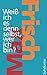 Weiß ich es denn selbst, wer ich bin? by Max Frisch