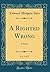 A Righted Wrong, Vol. 3 of ...