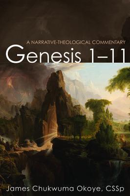 Genesis 1-11: A Narrative-Theological Commentary